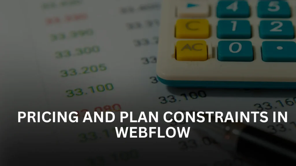Webflow  Pricing Limitations